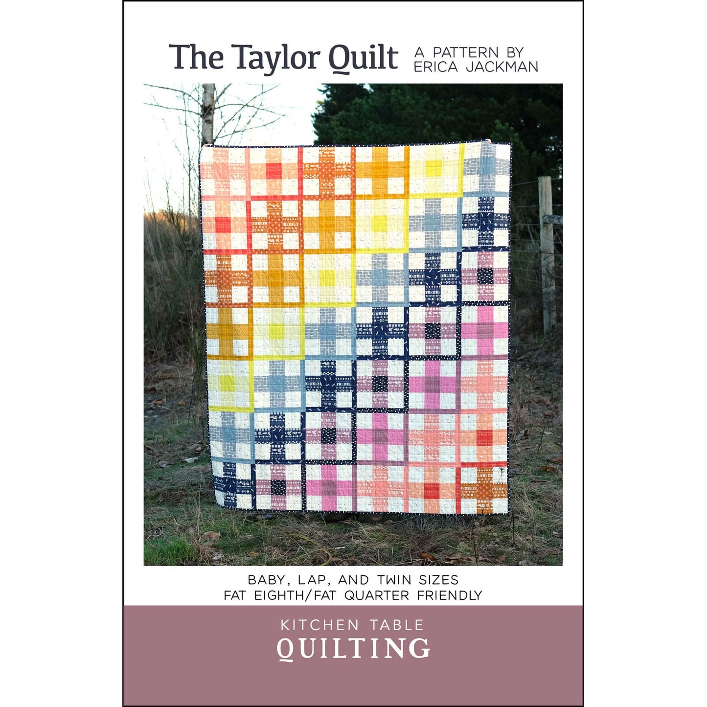 KTQ146 The Taylor Quilt Pattern by Kitchen Table Quilting