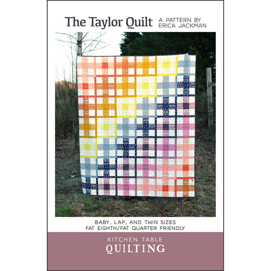 KTQ146 The Taylor Quilt Pattern by Kitchen Table Quilting
